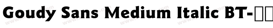 Goudy Sans Medium Italic BT字体转换